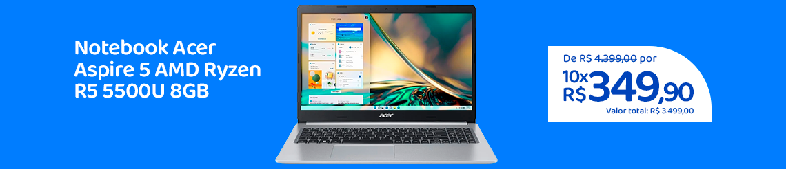 Ofertas da semana - Notebook Acer Aspire 5