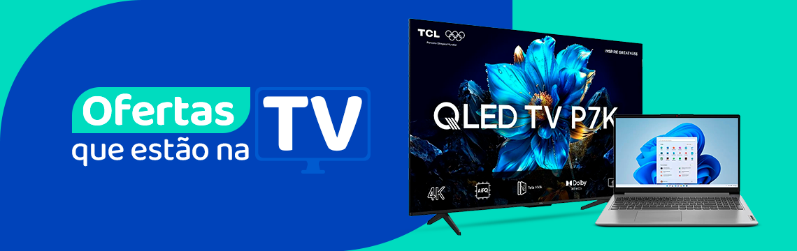 Ofertas que estão na TV
