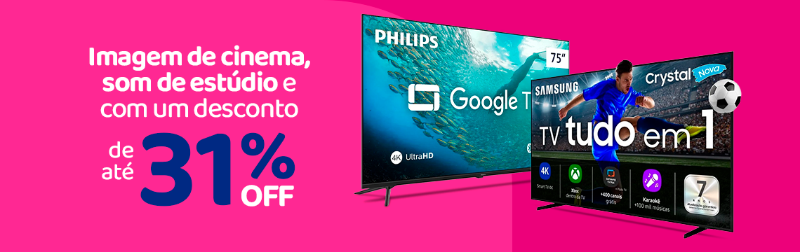 Ofertas da semana - Smart tv 31% off