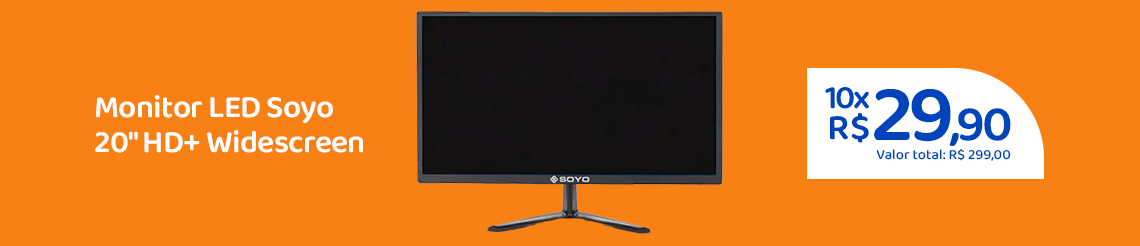 Ofertas da semana - Monitor LED Soyo 20