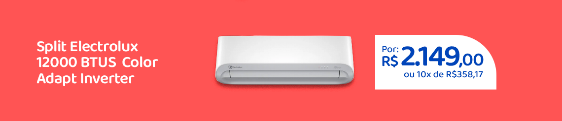 Ofertas da semana -  Split Inverter Electrolux 12000