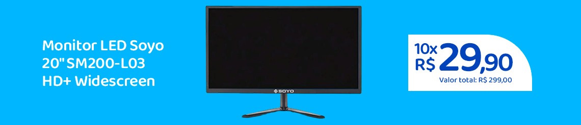 Ofertas da semana - Monitor LED Soyo 20