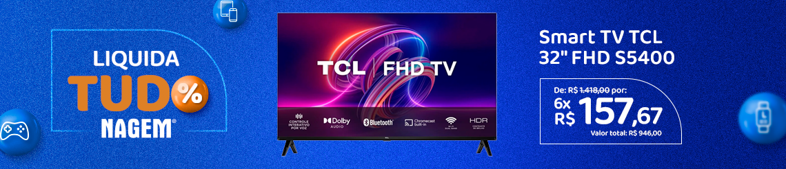 Campanha - Smart TV TCL 32