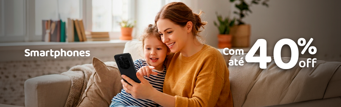 Ofertas das Mães - Smartphones