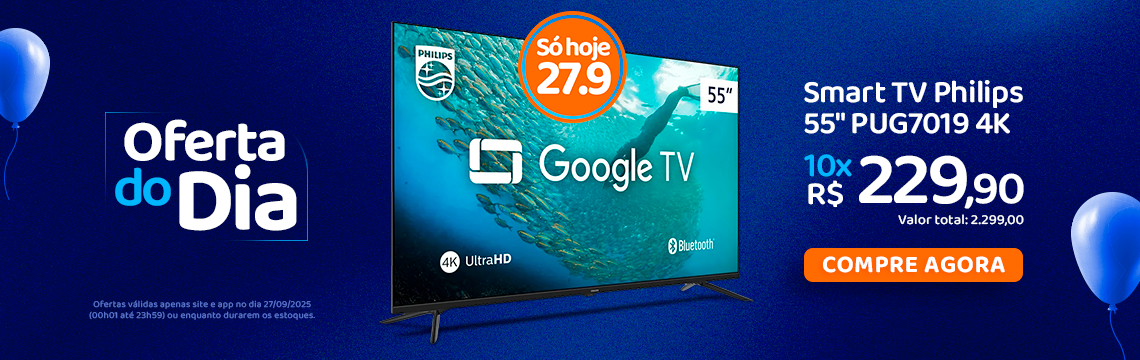 Oferta do Dia - 27/09 Smart TV Philips 55